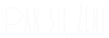 PAN SIĘ ŻENI Atelier